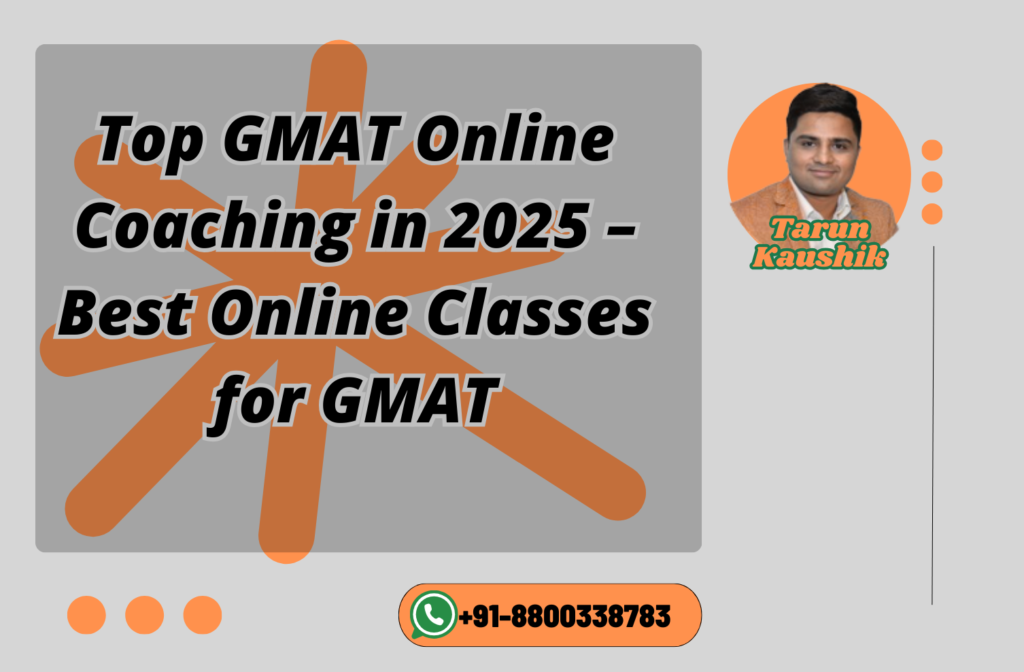 Top GMAT Online Coaching in 2025 – Best Online Classes for GMAT