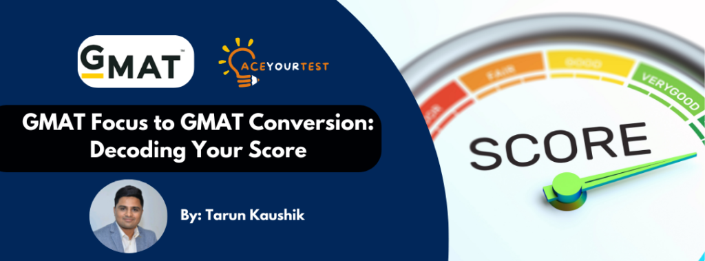GMAT Focus to GMAT Conversion: Understanding Your Score in 3 Steps GMAT Focus to GMAT Conversion: Understanding Your Score in 3 Steps